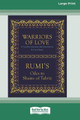 Warriors of Love: Rumi's Odes to Shams of Tabriz [Standard Large Print 16 Pt Edition] by Mevlana Jalaluddin Rumi 9780369372895