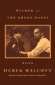 Walker: WITH The Ghost Dance by Derek. Walcott 9780374528140