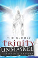 The Unholy Trinity Unmasked by Stephen Q Anthony 9780578376165