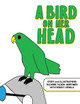 A Bird on Her Head by Robert Arnold 9780578694078
