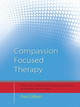 Compassion Focused Therapy: Distinctive Features by Prof Paul Gilbert