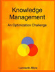 Knowledge Management: An optimization challenge by Leonardo Mora 9780615153902