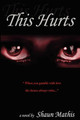 This Hurts by Shaun Mathis 9780615154503