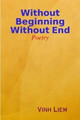 Without Beginning Without End by Vinh Liem 9780615204970