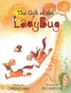 The Gift of the Ladybug by Carole M Amber 9780615580944