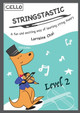 Stringstastic Level 2 - Cello USA by Lorraine Chai 9780645267013