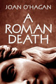 A Roman Death by Joan O'Hagan 9780648002000