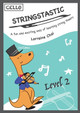 Stringstastic Level 2 - Cello by Lorraine Chai 9780648514428