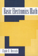 Basic Electronics Math by Clyde Herrick 9780750697279