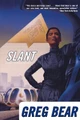 Slant Greg Bear 9780765325266