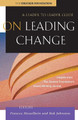 On Leading Change: A Leader to Leader Guide by Frances Hesselbein 9780787960704