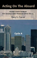 Acting on the Absurd: Second Lesson Sermons for Sundays After Pentecost (First Third), Cycle A by Gary L Carver 9780788018299