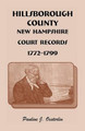Hillsborough County, New Hampshire, Court Records, 1772 - 1799 by Pauline Johnson Oesterlin 9780788404498