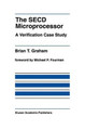 The SECD Microprocessor: A Verification Case Study by Brian T. Graham 9780792392453