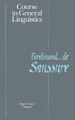 Course in General Linguistics by Ferdinand la Saussure 9780812690231