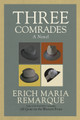 Three Comrades by Erich Maria Remarque