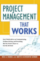 Project Management That Works: Real-World Advice on Communicating, Problem-Solving, and Everything Else You Need to Know to Get the Job Done by Rick A. Morris 9780814437681
