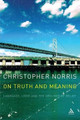 On Truth and Meaning: Language, Logic and the Grounds of Belief by Christopher Norris 9780826491282