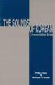 The Sounds of Korean: A Pronunciation Guide by Miho Choo 9780824859046