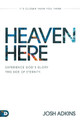 Heaven Here by Josh Adkins 9780768461787