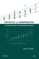 Statistics for Compensation: A Practical Guide to Compensation Analysis by John H. Davis