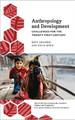 Anthropology and Development: Challenges for the Twenty-First Century by Katy Gardner 9780745333656