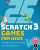 25 Scratch Games For Kids by Max Wainewright