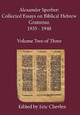 Alexander Sperber: Collected Essays on Biblical Hebrew Grammar, 1935 - 1948: Volume Two of Three by Alexander Sperber 9780983055945