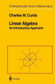 Linear Algebra: An Introductory Approach by Charles W. Curtis 9780387909929