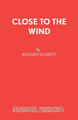 Close to the Wind by Richard Everett 9780573110825