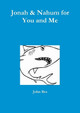 Jonah & Nahum for You and Me by John Iles 9780244826840