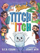 Titch the Itch by B C R Fegan 9780648101949