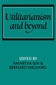 Utilitarianism and Beyond by Amartya Sen