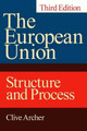 The European Union: Structure and Process by Professor Clive Archer 9780826447814