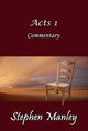 Acts 1 Commentary by Stephen Manley 9780578000268