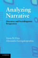 Analyzing Narrative: Discourse and Sociolinguistic Perspectives by Anna De Fina