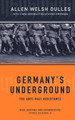 Germany's Underground by Allen Welsh Dulles 9780306809286