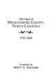 Marriages of Mecklenburg County, North Carolina, 1783-1868 by Brent H. Holcomb 9780806309231