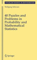40 Puzzles and Problems in Probability and Mathematical Statistics by Wolfgang Schwarz 9780387735115