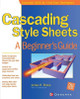 Cascading Style Sheets: A Beginner's Guide by James H. Pence 9780072192957