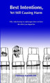 Best Intentions, Yet Still Causing Harm by Florence Koenderink 9781008996014