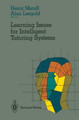 Learning Issues for Intelligent Tutoring Systems by Heinz Mandl 9780387966168
