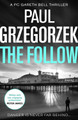The Follow (Gareth Bell Thriller, Book 1) by Paul Grzegorzek 9780008329983