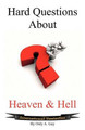 Hard Questions About Heaven and Hell by Only A. Guy 9780984738243