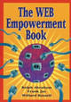 The Web Empowerment Book: An Introduction and Connection Guide to the Internet and the World-Wide Web by Ralph Abraham 9780387944319