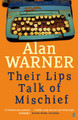 Their Lips Talk of Mischief Alan  Warner 9780571311286