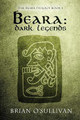 Beara Dark Legends by Brian O'Sullivan 9780992254582