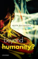 Beyond Humanity?: The Ethics of Biomedical Enhancement by Allen E. Buchanan 9780199671496