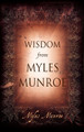 Wisdom From Myles Munroe by Myles Munroe 9780768432282