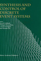 Synthesis and Control of Discrete Event Systems by Benoit Caillaud 9780792376392